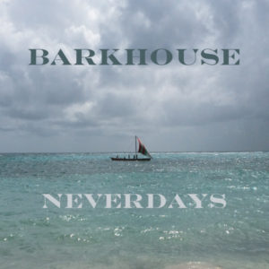 Barkhouse 'Neverdays' EP Radio Add