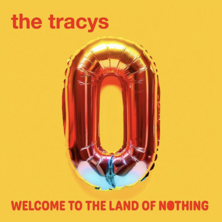 The Tracys Welcome to the Land of Nothing
