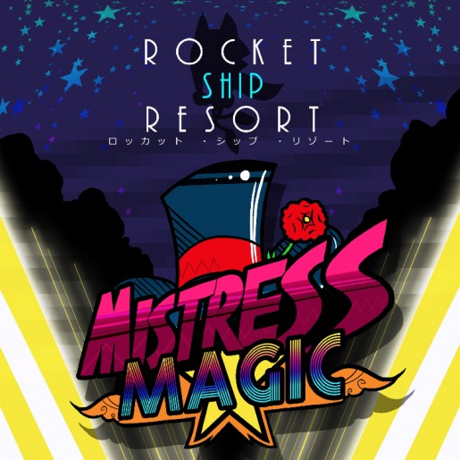 Rocket Ship Resort - Mistress Magic