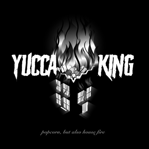 Yucca King 'Popcorn But Also House Fire' Album Art