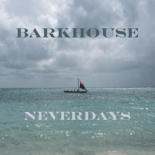 Barkhouse - Neverdays - Behind The Curtains Media